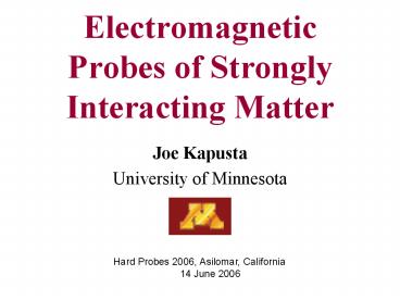 Electromagnetic Probes of Strongly Interacting Matter
