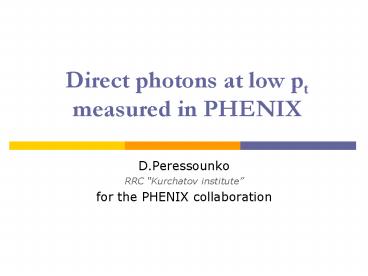 Direct photons at low pt measured in PHENIX