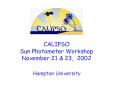 CALIPSO Sun Photometer Workshop November 21 PowerPoint PPT Presentation