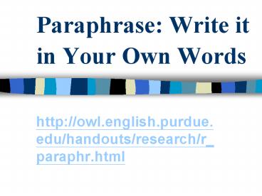 Paraphrase: Write it in Your Own Words