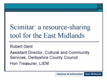 Scimitar: a resourcesharing tool for the East Midlands