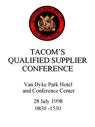 TACOMS QUALIFIED SUPPLIER CONFERENCE