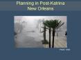 Planning in PostKatrina New Orleans PowerPoint PPT Presentation