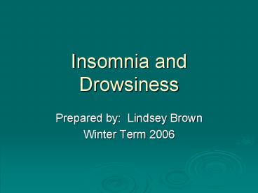 Insomnia and Drowsiness