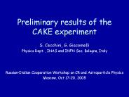 Preliminary results of the CAKE experiment