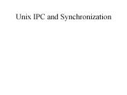 Unix IPC and Synchronization