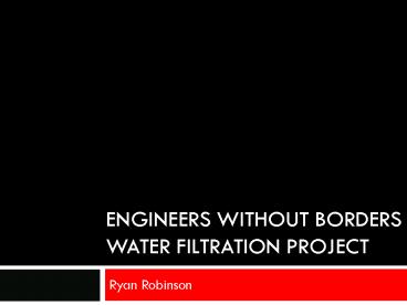 Engineers without borders water filtration project