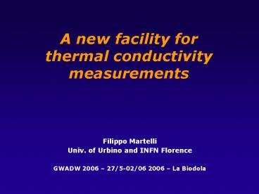 A new facility for thermal conductivity measurements