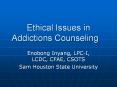 Ethical Issues in Addictions Counseling PowerPoint PPT Presentation