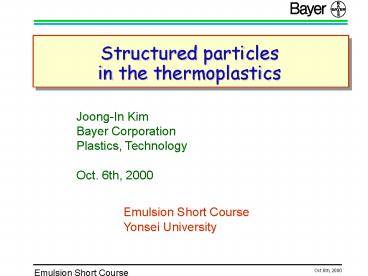 Structured particles in the thermoplastics