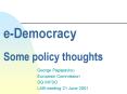 eDemocracy Some policy thoughts PowerPoint PPT Presentation