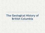 The Geological History of British Columbia