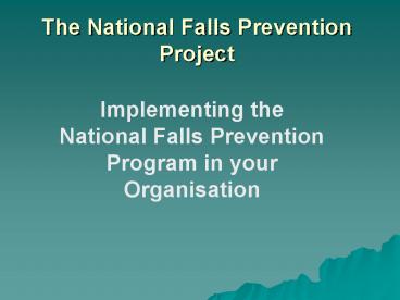 PPT – The National Falls Prevention Project PowerPoint presentation ...