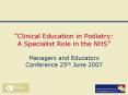Clinical Education in Podiatry: A Specialist Role in the NHS PowerPoint PPT Presentation