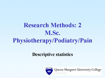 Research Methods: 2 M.Sc. PhysiotherapyPodiatryPain