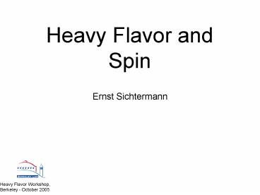 Heavy Flavor and Spin