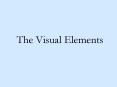 The Visual Elements PowerPoint PPT Presentation