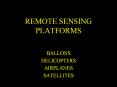 REMOTE SENSING PLATFORMS PowerPoint PPT Presentation