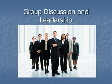 Group Discussion and Leadership
