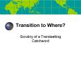 Transition to Where PowerPoint PPT Presentation