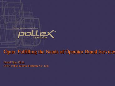 Opna: Fulfilling the Needs of Operator Brand Services