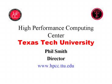 High Performance Computing Center Texas Tech University presentation ...