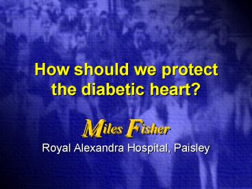 How should we protect the diabetic heart