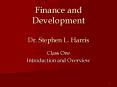 Finance and Development Dr. Stephen L. Harris PowerPoint PPT Presentation