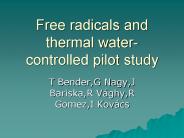 Free radicals and thermal watercontrolled pilot study
