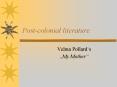 Postcolonial literature PowerPoint PPT Presentation