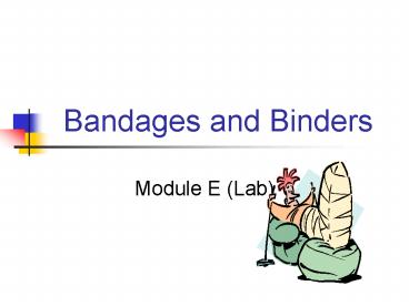 Bandages and Binders