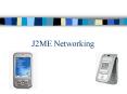 J2ME Networking PowerPoint PPT Presentation