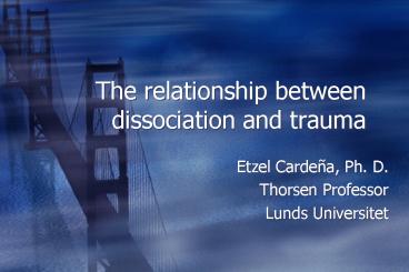 The relationship between dissociation and trauma