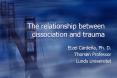 The relationship between dissociation and trauma PowerPoint PPT Presentation