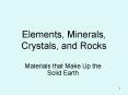 Elements, Minerals, Crystals, and Rocks PowerPoint PPT Presentation