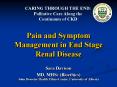 Pain and Symptom Management in End Stage Renal Disease PowerPoint PPT Presentation