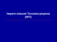 Heparin-Induced Thrombocytopenia (HIT) PowerPoint PPT Presentation