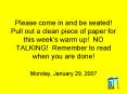 Please come in and be seated Pull out a clean piece of paper for this weeks warm up NO TALKING Remem PowerPoint PPT Presentation