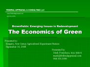 Brownfields: Emerging Issues in Redevelopment The Economics of Green