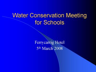Water Conservation Meeting for Schools