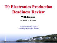 T0 Electronics Production Readiness Review