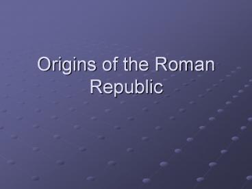 Origins of the Roman Republic