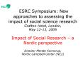 ESRC Symposium: New approaches to assessing the impact of social science research Grafton Hotel, London, May 12-13, 2005 Impact of Social Research  PowerPoint PPT Presentation