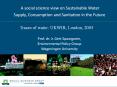 A social science view on Sustainable Water Supply, Consumption and Sanitation in the Future PowerPoint PPT Presentation