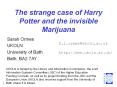 The strange case of Harry Potter and the invisible Marijuana PowerPoint PPT Presentation