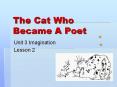 The Cat Who Became A Poet PowerPoint PPT Presentation