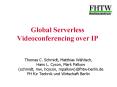 Global Serverless Videoconferencing over IP PowerPoint PPT Presentation