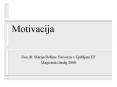 Motivacija PowerPoint PPT Presentation