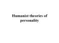 Humanist theories of personality PowerPoint PPT Presentation