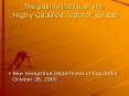 The path to the finish line: Highly Qualified Teacher update PowerPoint PPT Presentation
